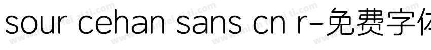 sour cehan sans cn r字体转换